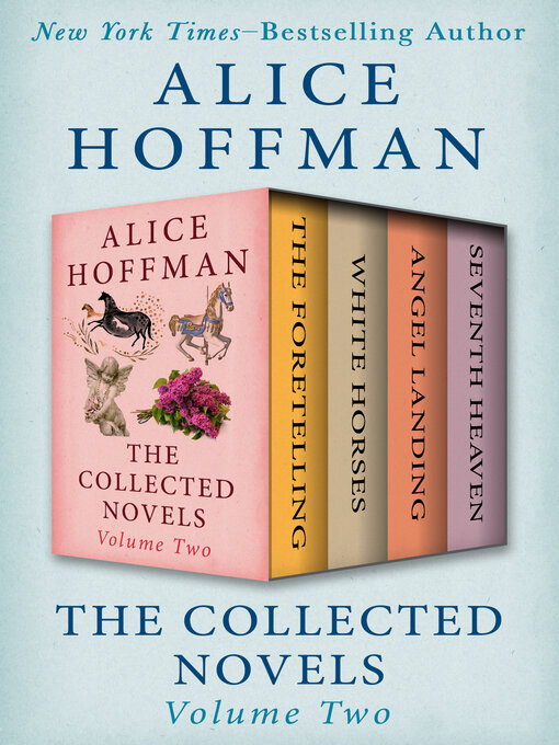 Title details for The Collected Novels Volume Two by Alice Hoffman - Available